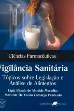 Livro Vigilância Sanitária. Tópicos Sobre Legislação e Análise de Alimentos - Resumo, Resenha, PDF, etc.