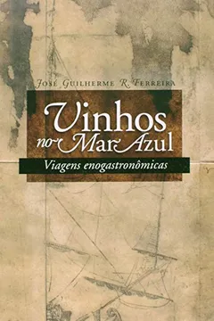 Capa do livro Vinhos No Mar Azul