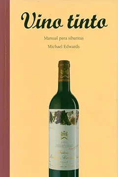 Livro Vino Tinto: Manual Para Sibaritas - Resumo, Resenha, PDF, etc.