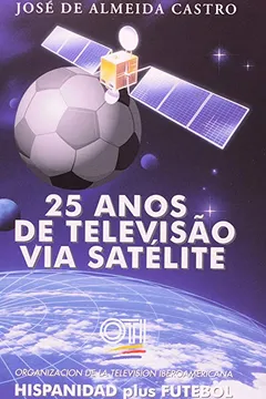 Livro Vinte E 5 Anos De TV Via Satélite - Resumo, Resenha, PDF, etc.