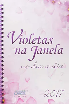 Livro Violetas na Janela no Dia a Dia - Resumo, Resenha, PDF, etc.