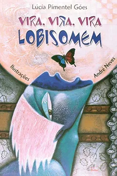 Livro Vira, Vira, Vira Lobisomem - Resumo, Resenha, PDF, etc.
