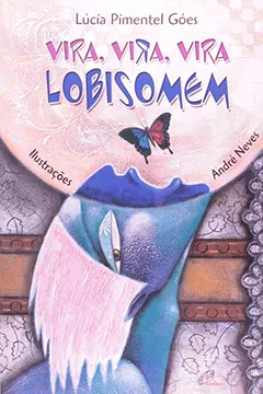Capa do livro Vira, Vira, Vira Lobisomem