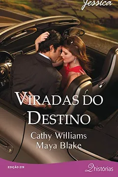 Livro Viradas Do Destino - Coleção Harlequin Jessica. Número 219 - Resumo, Resenha, PDF, etc.