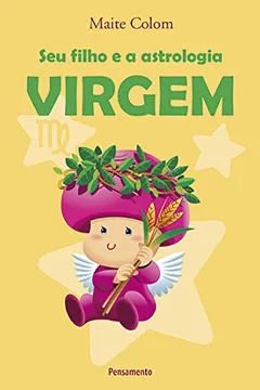 Livro Virgem - Coleção Seu Filho e a Astrologia - Resumo, Resenha, PDF, etc.