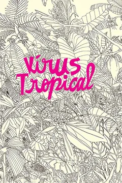Livro Vírus Tropical - Resumo, Resenha, PDF, etc.