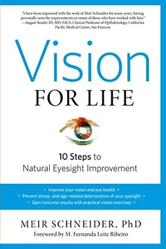 Livro Vision for Life, Revised Edition: Ten Steps to Natural Eyesight Improvement - Resumo, Resenha, PDF, etc.
