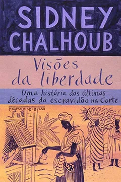 Livro Visões da Liberdade - Resumo, Resenha, PDF, etc.