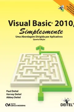 Livro Visual Basic 2010 Simplesmente 4 Edicao Uma Abordagem App-Driven - Resumo, Resenha, PDF, etc.