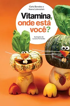 Livro Vitamina, Onde Está Você? - Resumo, Resenha, PDF, etc.