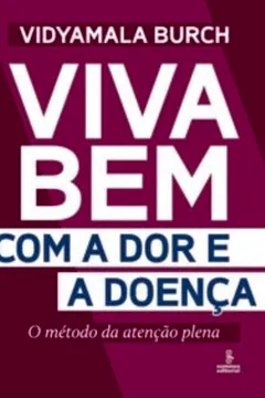 Livro Viva Bem com a Dor e a Doença - Resumo, Resenha, PDF, etc.