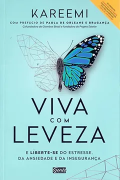 Livro Viva com Leveza. E Liberte-se do Estresse, da Ansiedade e da Insegurança - Resumo, Resenha, PDF, etc.