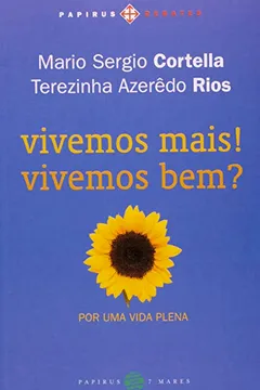 Livro Vivemos Mais! Vivemos Bem? Por Uma Vida Plena - Resumo, Resenha, PDF, etc.