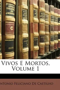 Capa do livro Vivos E Mortos, Volume 1