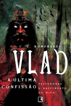 Livro Vlad. A Última Confissão - Resumo, Resenha, PDF, etc.