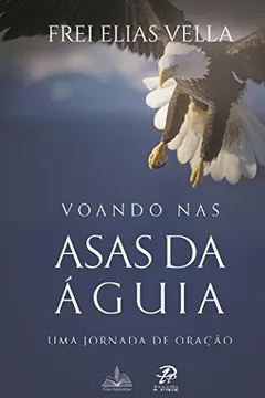 Livro Voando nas Asas da Águia - Resumo, Resenha, PDF, etc.