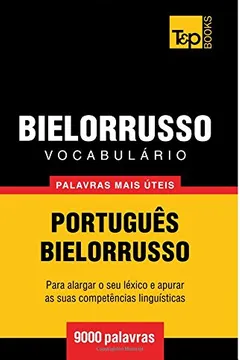 Livro Vocabulario Portugues-Bielorrusso - 9000 Palavras Mais Uteis - Resumo, Resenha, PDF, etc.