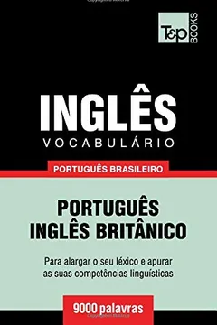 Livro Vocabulário Português Brasileiro-Inglês - 9000 Palavras: Inglês Britânico - Resumo, Resenha, PDF, etc.