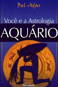Livro Você e a Astrologia. Aquário - Resumo, Resenha, PDF, etc.