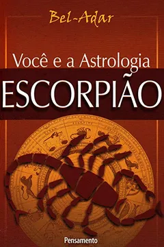 Livro Você e a Astrologia. Escorpião - Resumo, Resenha, PDF, etc.