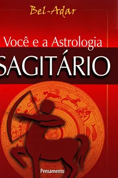 Livro Você e a Astrologia. Sagitário - Resumo, Resenha, PDF, etc.