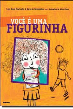 Livro Você É Uma Figurinha - Resumo, Resenha, PDF, etc.