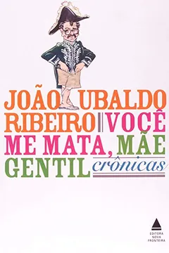 Livro Você Me Mata, Mãe Gentil - Resumo, Resenha, PDF, etc.