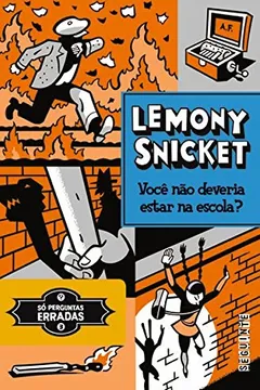 Livro Você não Deveria Estar na Escola? Só Perguntas Erradas #3 - Resumo, Resenha, PDF, etc.