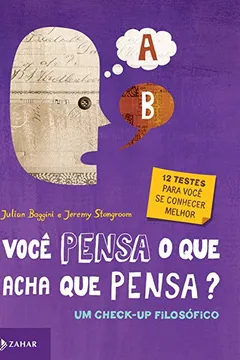 Livro Você Pensa O Que Acha Que Pensa?. Um Check-Up Filosófico - Resumo, Resenha, PDF, etc.