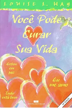 Livro Você Pode Curar Sua Vida. 4 Cores - Resumo, Resenha, PDF, etc.