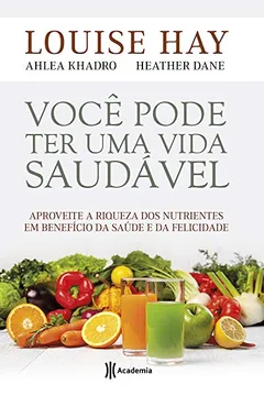 Livro Você Pode Ter Uma Vida Saudável - Resumo, Resenha, PDF, etc.