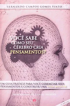 Capa do livro Você Sabe Como Seu Cérebro Cria Os Pensamentos?
