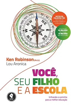 Livro Você, seu Filho e a Escola: Trilhando o Caminho para a Melhor Educação - Resumo, Resenha, PDF, etc.