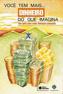 Livro Você Tem Mais Dinheiro do que Imagina - Resumo, Resenha, PDF, etc.