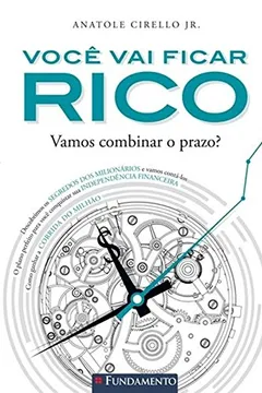 Livro Você Vai Ficar Rico. Vamos Combinar o Prazo? - Resumo, Resenha, PDF, etc.