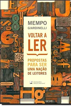 Livro Voltar a Ler. Propostas Para Ser Uma Nação de Leitores - Resumo, Resenha, PDF, etc.