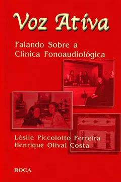 Capa do livro Voz Ativa - Falando Sobre A Clinica Fonoaudiologica