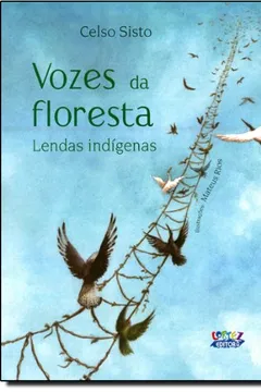Livro Vozes da Floresta. Lendas Indígenas - Resumo, Resenha, PDF, etc.