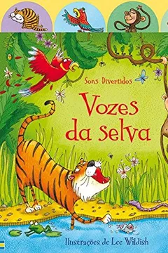 Livro Vozes da Selva - Coleção Sons Divertidos - Resumo, Resenha, PDF, etc.