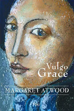 Livro Vulgo Grace - Resumo, Resenha, PDF, etc.
