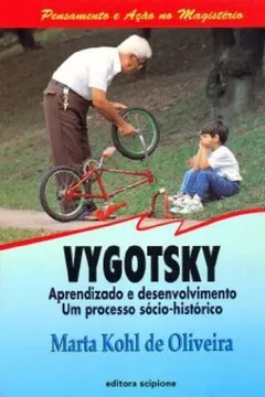 Livro Vygotsky. Aprendizado E Desenvolvimento. Um Processo Socio-Historico - Resumo, Resenha, PDF, etc.