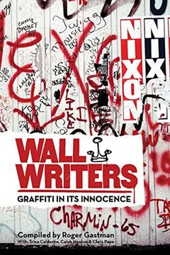 Livro Wall Writers: Graffiti in Its Innocence - Resumo, Resenha, PDF, etc.
