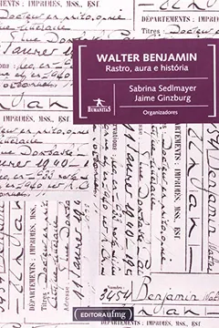 Capa do livro Walter Benjamim. Rastro, Aura e História