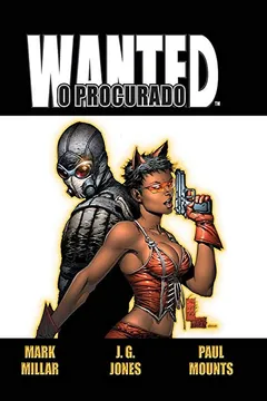 Livro Wanted. O Procurado - Volume 1 - Resumo, Resenha, PDF, etc.