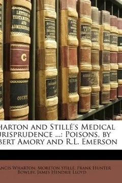 Livro Wharton and Stille's Medical Jurisprudence ...: Poisons, by Robert Amory and R.L. Emerson - Resumo, Resenha, PDF, etc.
