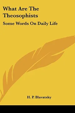 Capa do livro What Are the Theosophists: Some Words on Daily Life