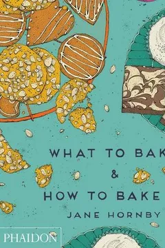Livro What to Bake & How to Bake It - Resumo, Resenha, PDF, etc.