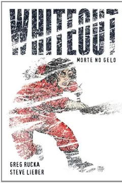 Livro Whiteout. Morte No Gelo - Resumo, Resenha, PDF, etc.