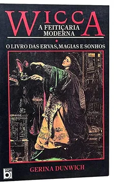 Livro Wicca. A Feiticaria Moderna. O Livro Das Ervas Magicas E Sonhos - Resumo, Resenha, PDF, etc.