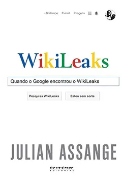 Livro WikiLeaks. Quando o Google Encontrou o WikiLeaks - Resumo, Resenha, PDF, etc.